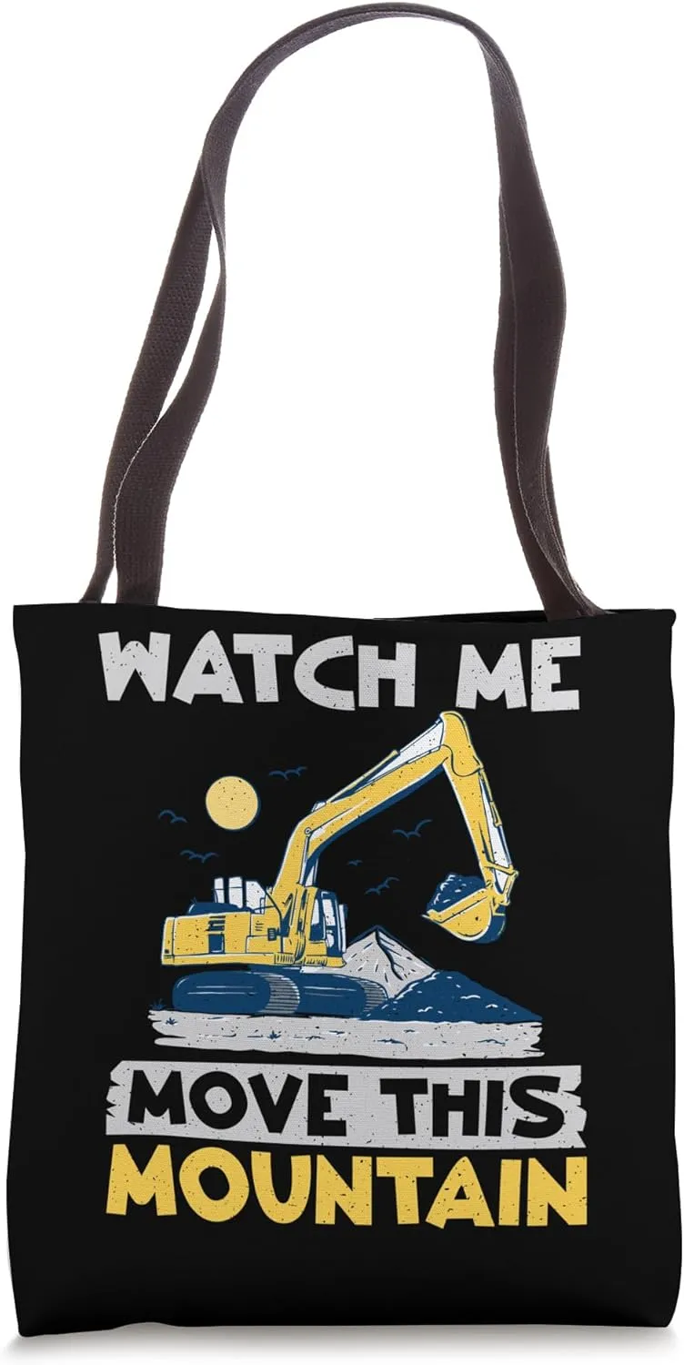 this Mountain Excavator Tote Bag Watch me confidant intrigue flagpole tourist move 